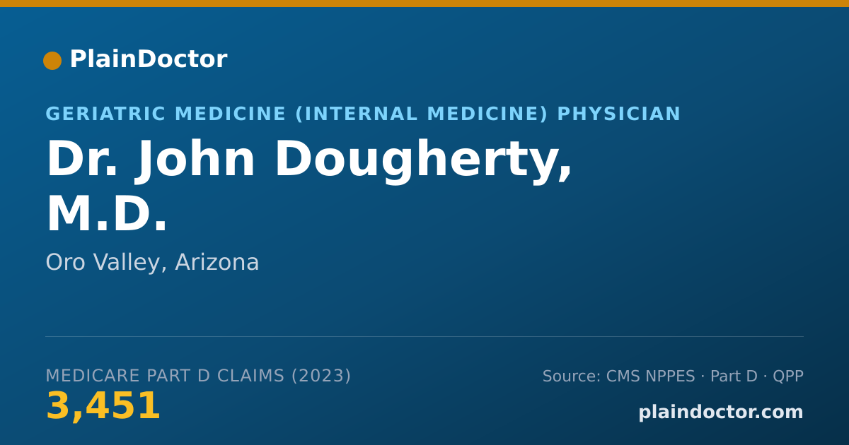 Shareable card for John Dougherty, M.D. - Geriatric Medicine (Internal Medicine) Physician, Oro Valley, AZ