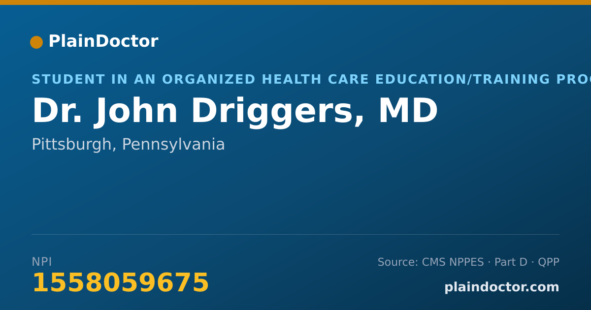 Shareable card for John Driggers, MD - Student in an Organized Health Care Education/Training Program, Pittsburgh, PA