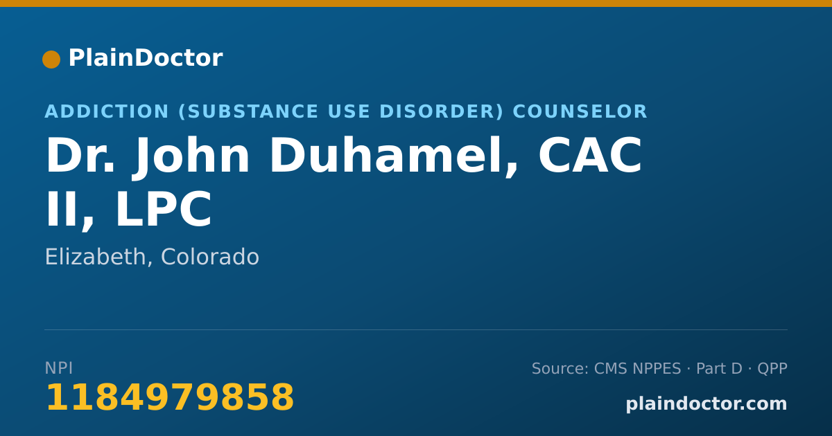 Shareable card for John Duhamel, CAC II, LPC - Addiction (Substance Use Disorder) Counselor, Elizabeth, CO