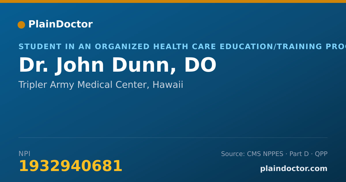 Shareable card for John Dunn, DO - Student in an Organized Health Care Education/Training Program, Tripler Army Medical Center, HI