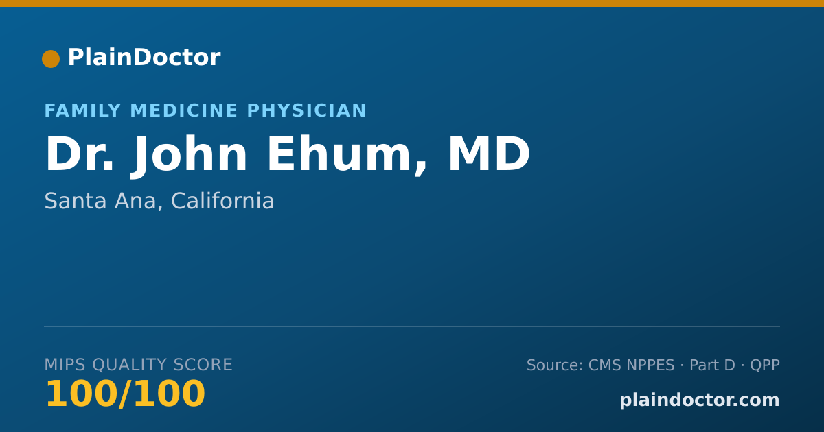 Shareable card for John Ehum, MD - Family Medicine Physician, Santa Ana, CA