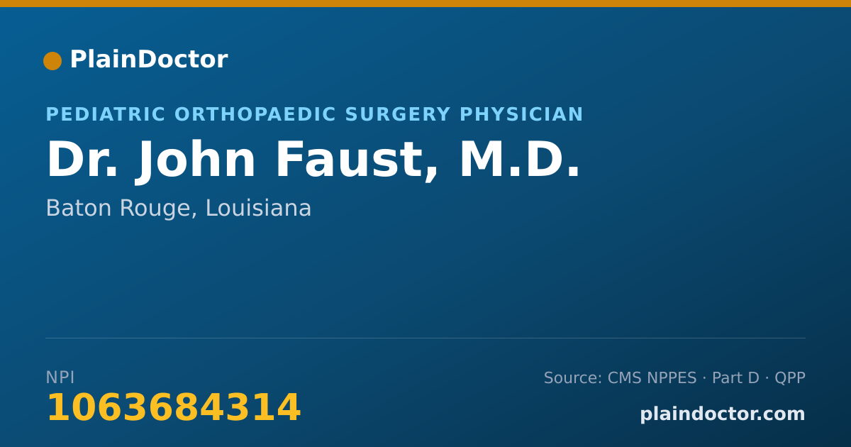Shareable card for John Faust, M.D. - Pediatric Orthopaedic Surgery Physician, Baton Rouge, LA