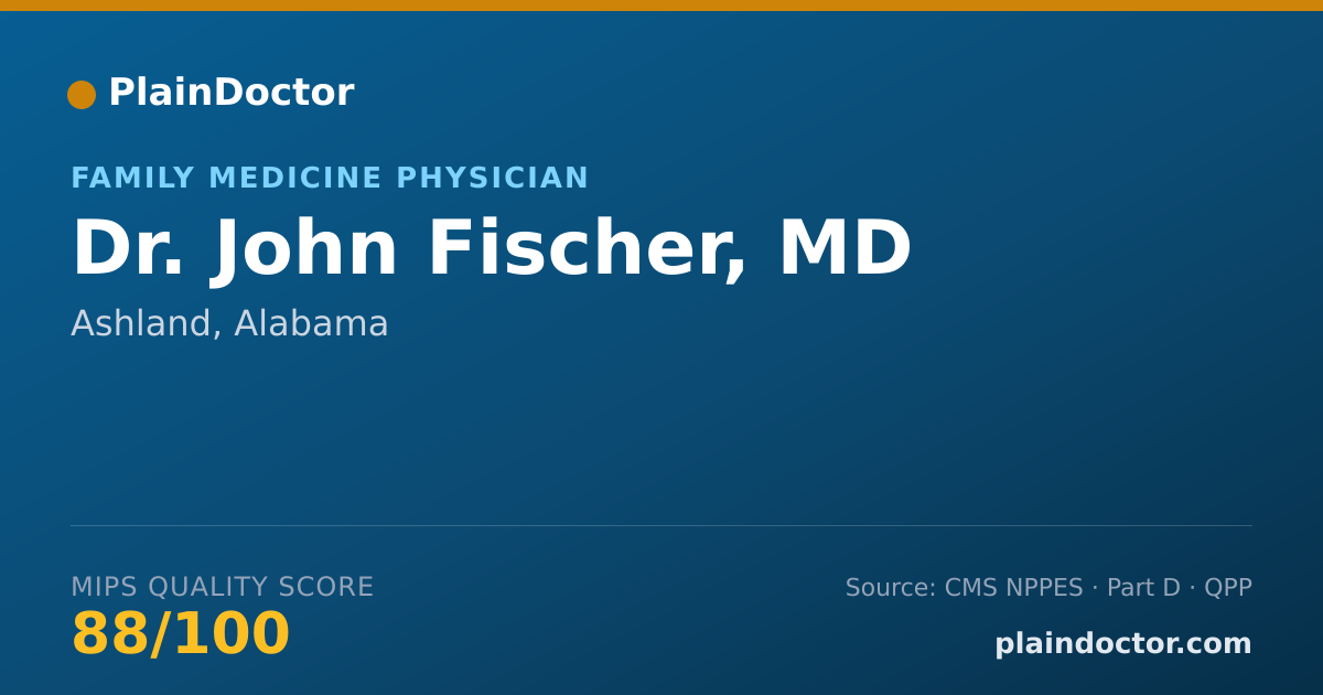 Shareable card for John Fischer, MD - Family Medicine Physician, Ashland, AL