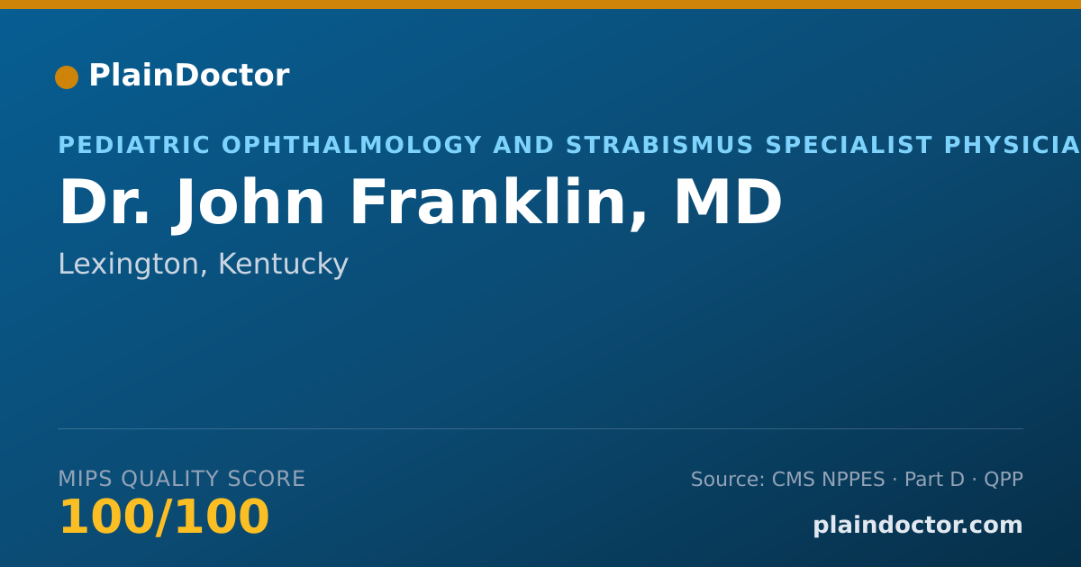 Shareable card for John Franklin, MD - Pediatric Ophthalmology and Strabismus Specialist Physician, Lexington, KY