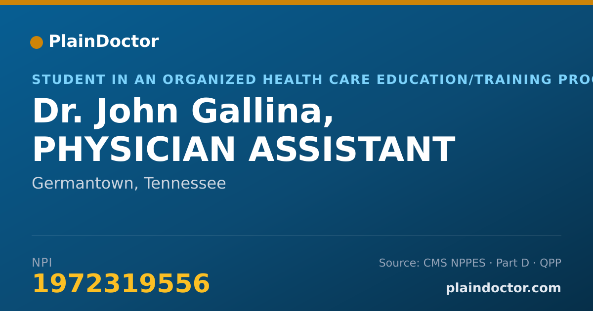 Shareable card for John Gallina, PHYSICIAN ASSISTANT - Student in an Organized Health Care Education/Training Program, Germantown, TN