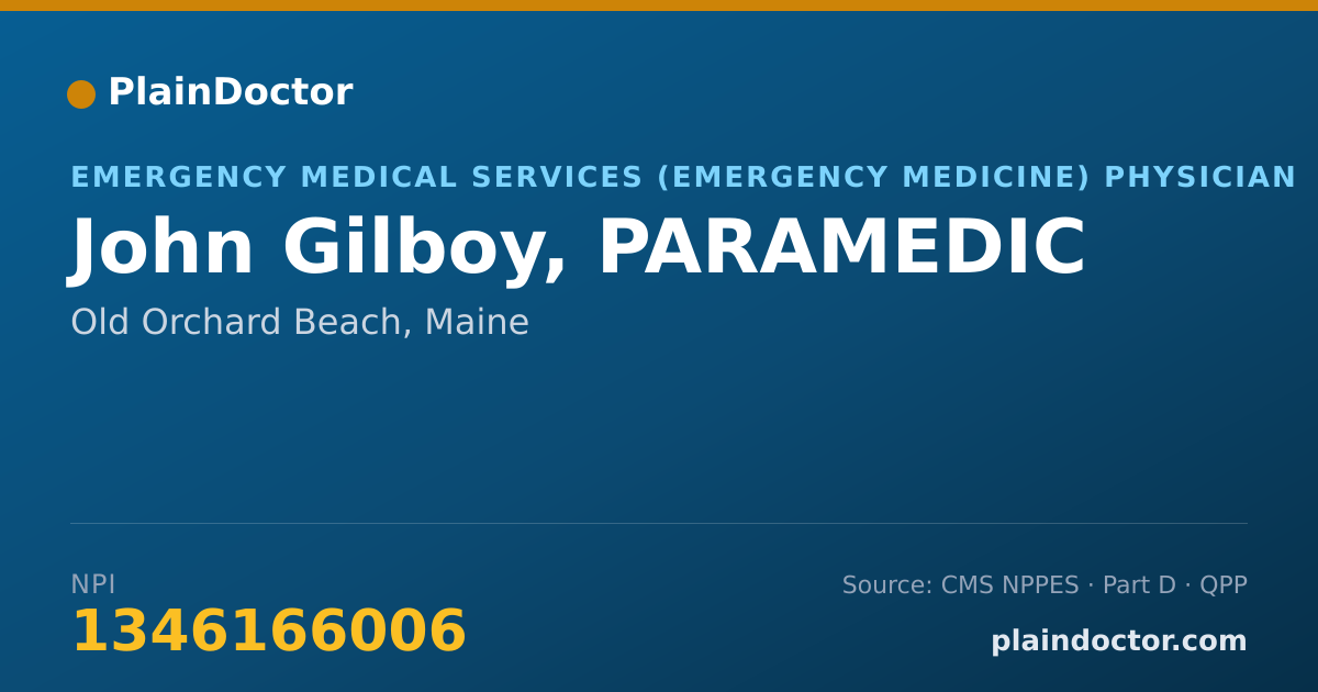 Shareable card for John Gilboy, PARAMEDIC - Emergency Medical Services (Emergency Medicine) Physician, Old Orchard Beach, ME
