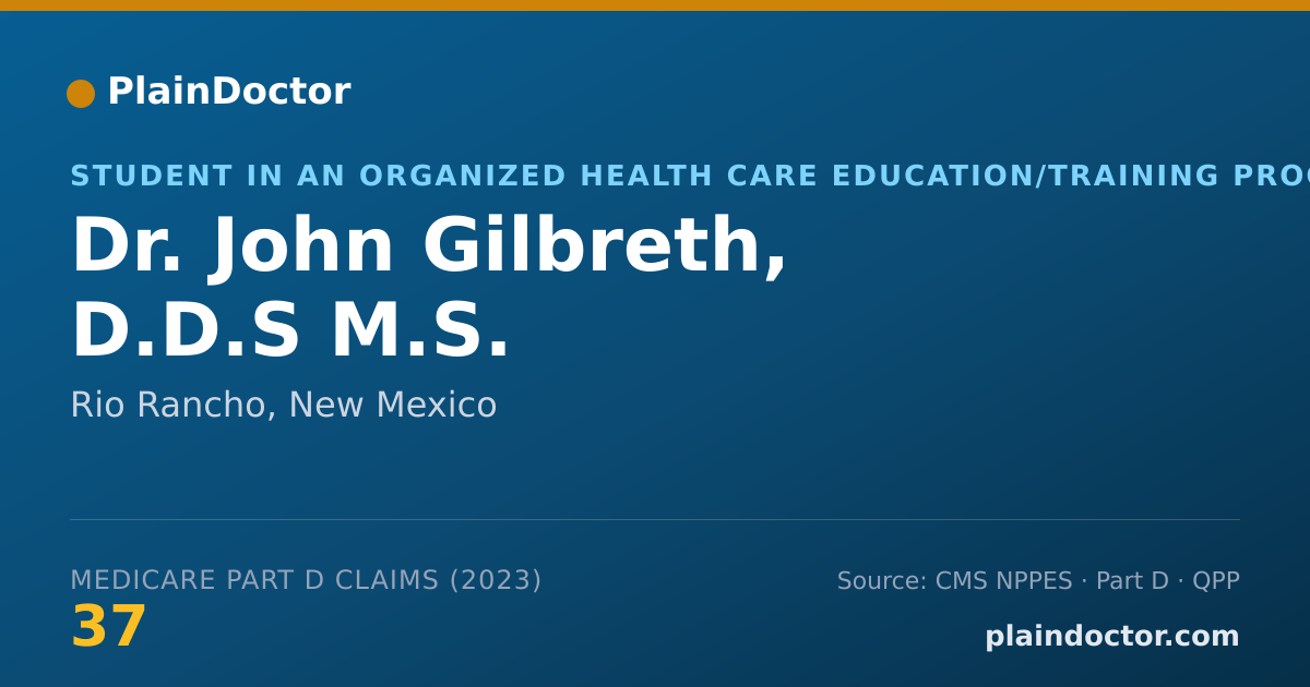 Shareable card for John Gilbreth, D.D.S M.S. - Student in an Organized Health Care Education/Training Program, Rio Rancho, NM