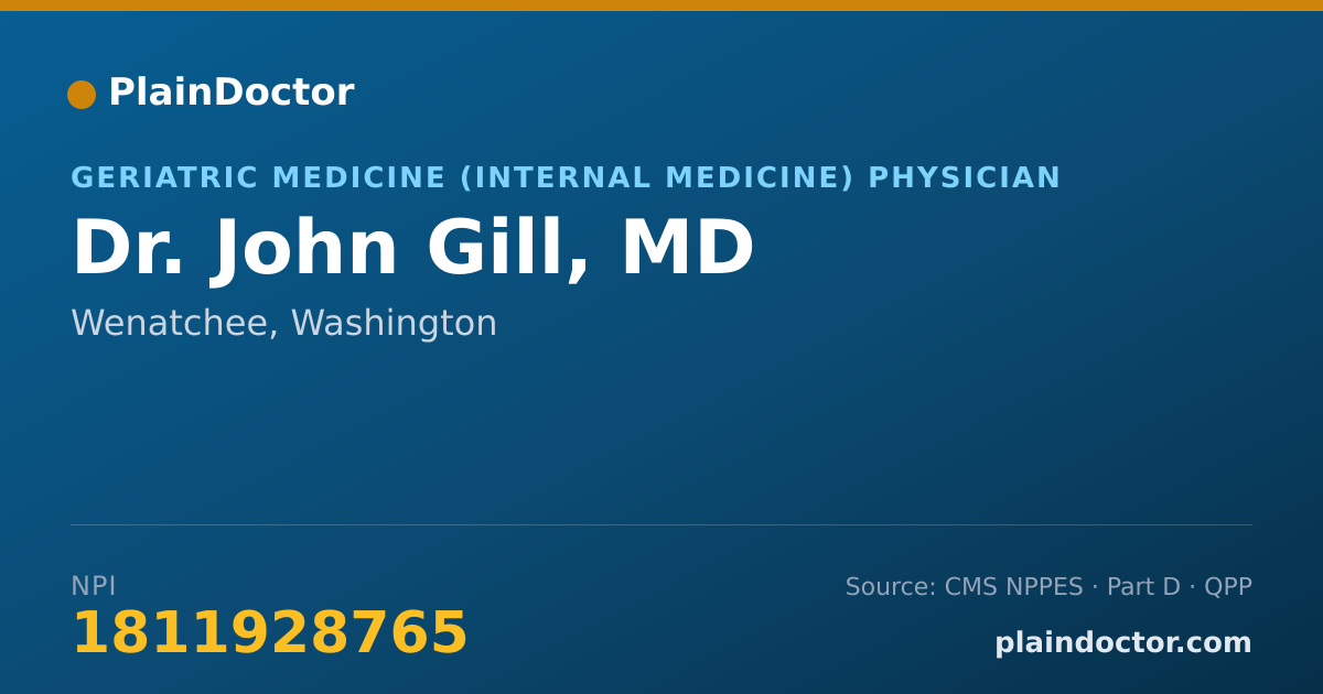 Shareable card for John Gill, MD - Geriatric Medicine (Internal Medicine) Physician, Wenatchee, WA
