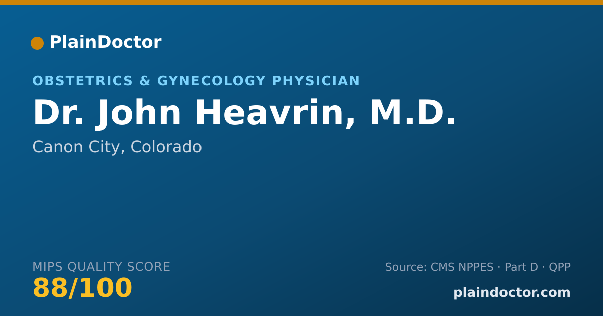 Shareable card for John Heavrin, M.D. - Obstetrics & Gynecology Physician, Canon City, CO