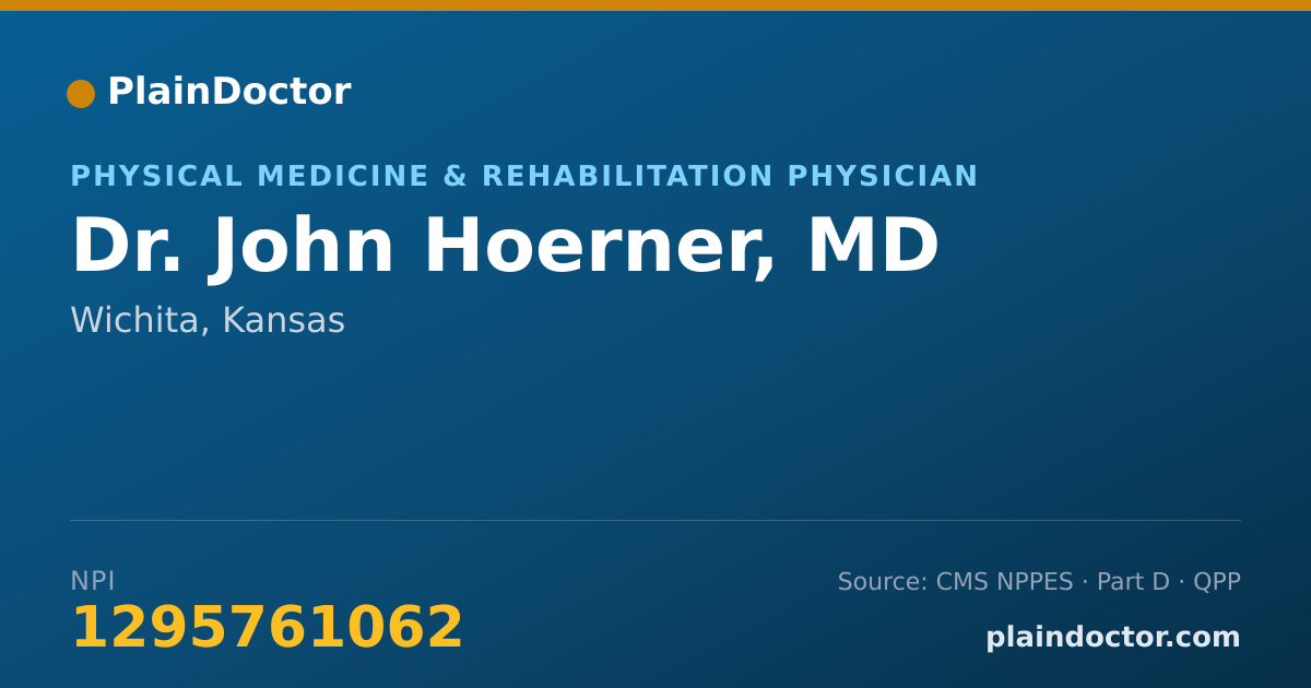 Shareable card for John Hoerner, MD - Physical Medicine & Rehabilitation Physician, Wichita, KS