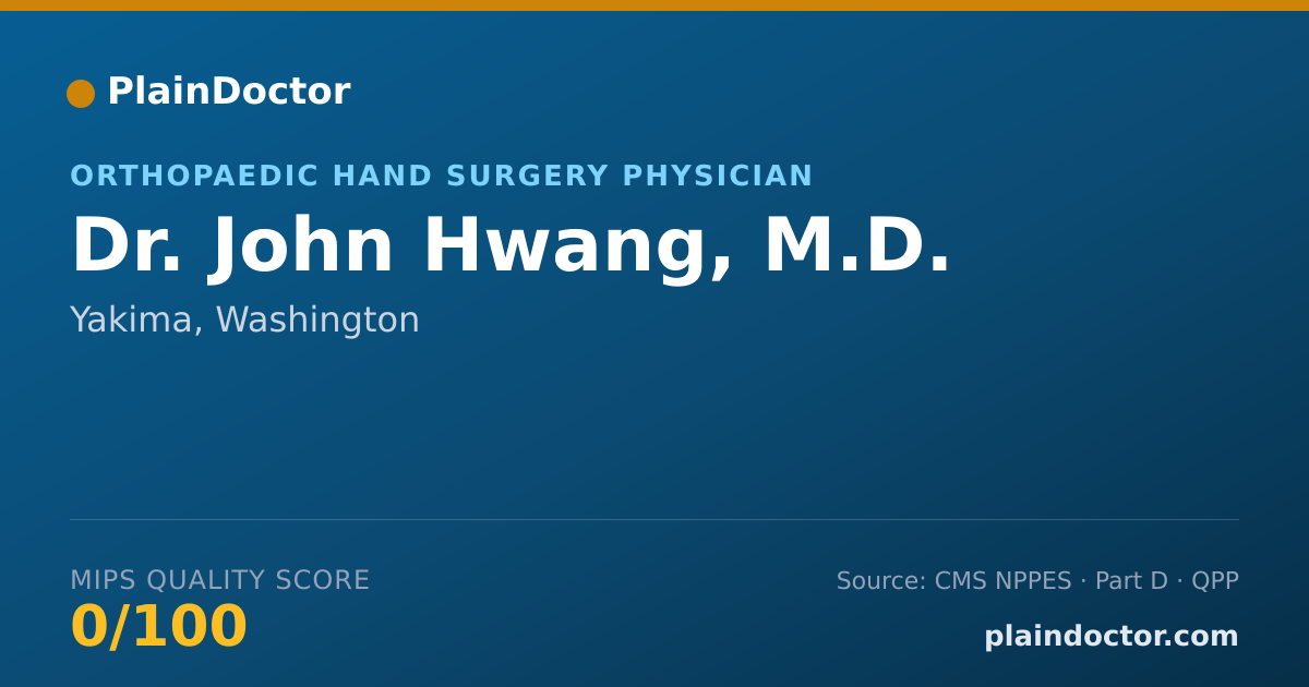 Shareable card for John Hwang, M.D. - Orthopaedic Hand Surgery Physician, Yakima, WA