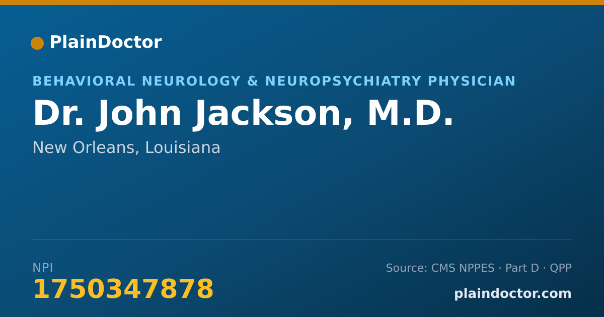 Shareable card for John Jackson, M.D. - Behavioral Neurology & Neuropsychiatry Physician, New Orleans, LA