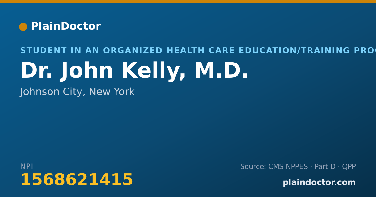 Shareable card for John Kelly, M.D. - Student in an Organized Health Care Education/Training Program, Johnson City, NY