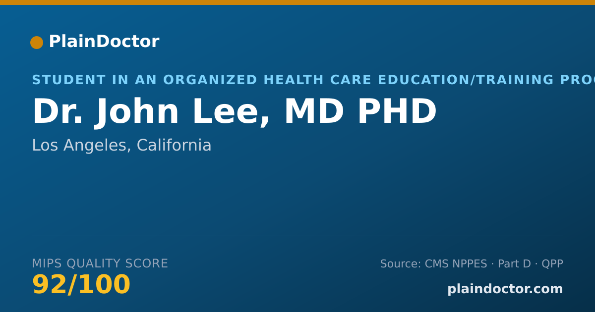Shareable card for John Lee, MD PHD - Student in an Organized Health Care Education/Training Program, Los Angeles, CA