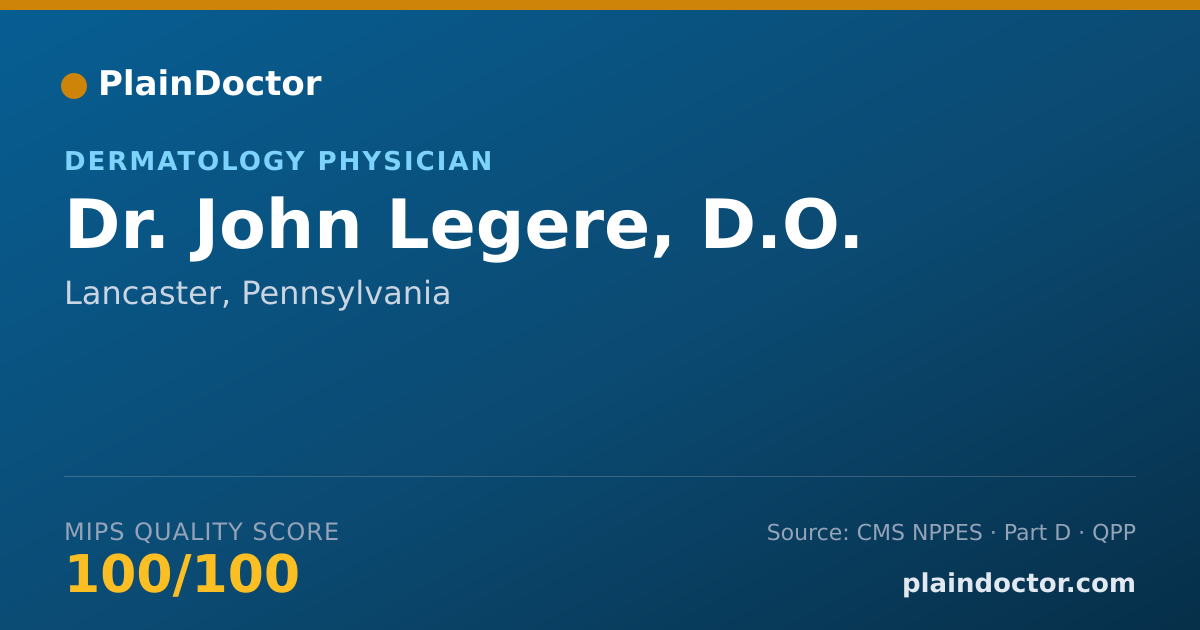 Shareable card for John Legere, D.O. - Dermatology Physician, Lancaster, PA