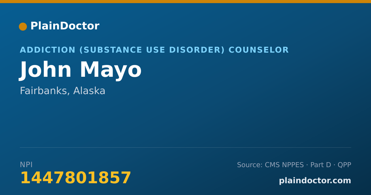 Shareable card for John Mayo - Addiction (Substance Use Disorder) Counselor, Fairbanks, AK