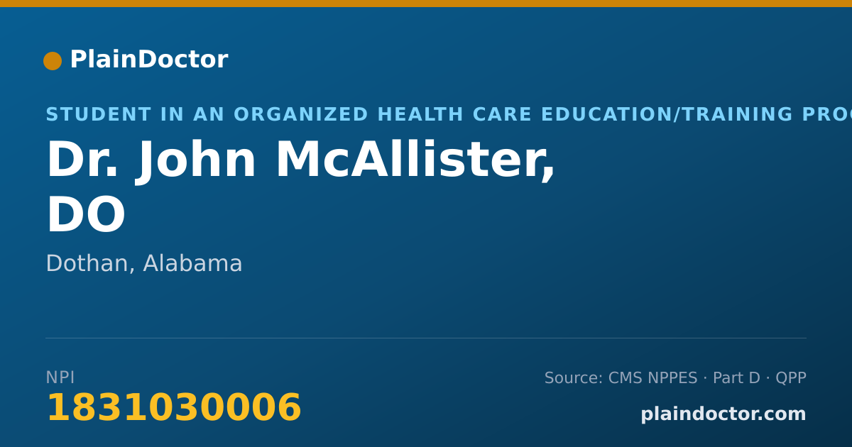 Shareable card for John McAllister, DO - Student in an Organized Health Care Education/Training Program, Dothan, AL