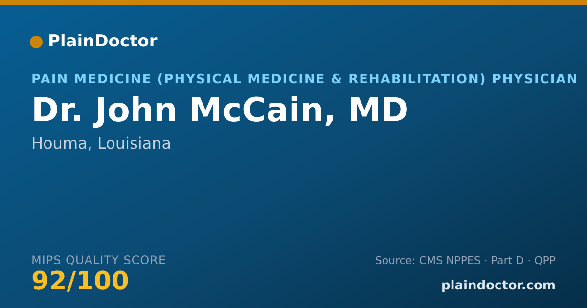 Shareable card for John McCain, MD - Pain Medicine (Physical Medicine & Rehabilitation) Physician, Houma, LA