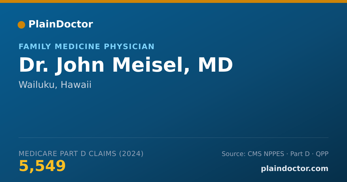 Shareable card for John Meisel, MD - Family Medicine Physician, Wailuku, HI