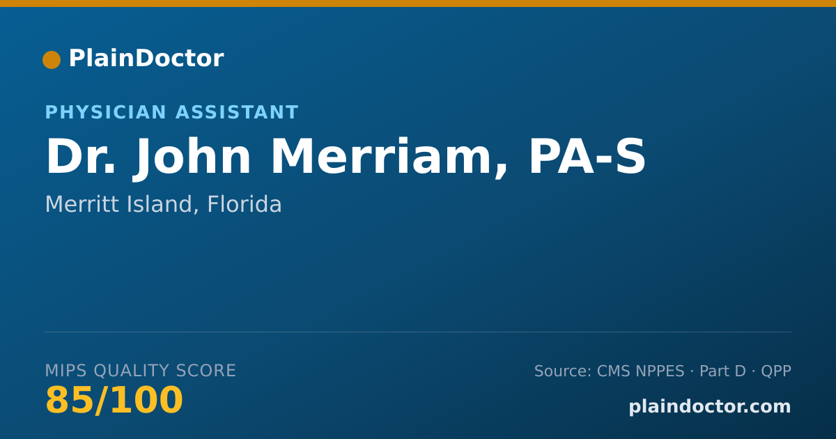 Shareable card for John Merriam, PA-S - Physician Assistant, Merritt Island, FL