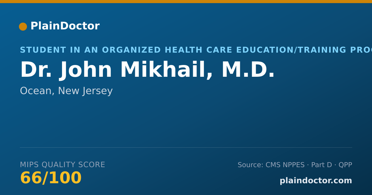 Shareable card for John Mikhail, M.D. - Student in an Organized Health Care Education/Training Program, Ocean, NJ