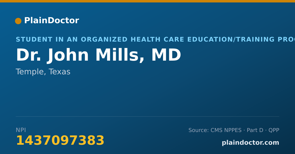Shareable card for John Mills, MD - Student in an Organized Health Care Education/Training Program, Temple, TX