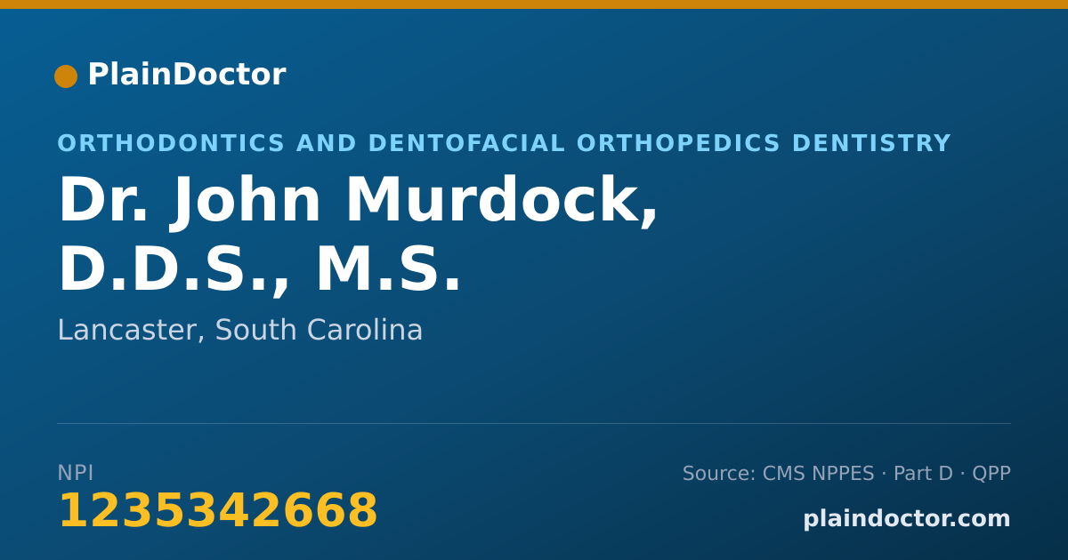 Shareable card for John Murdock, D.D.S., M.S. - Orthodontics and Dentofacial Orthopedics Dentistry, Lancaster, SC