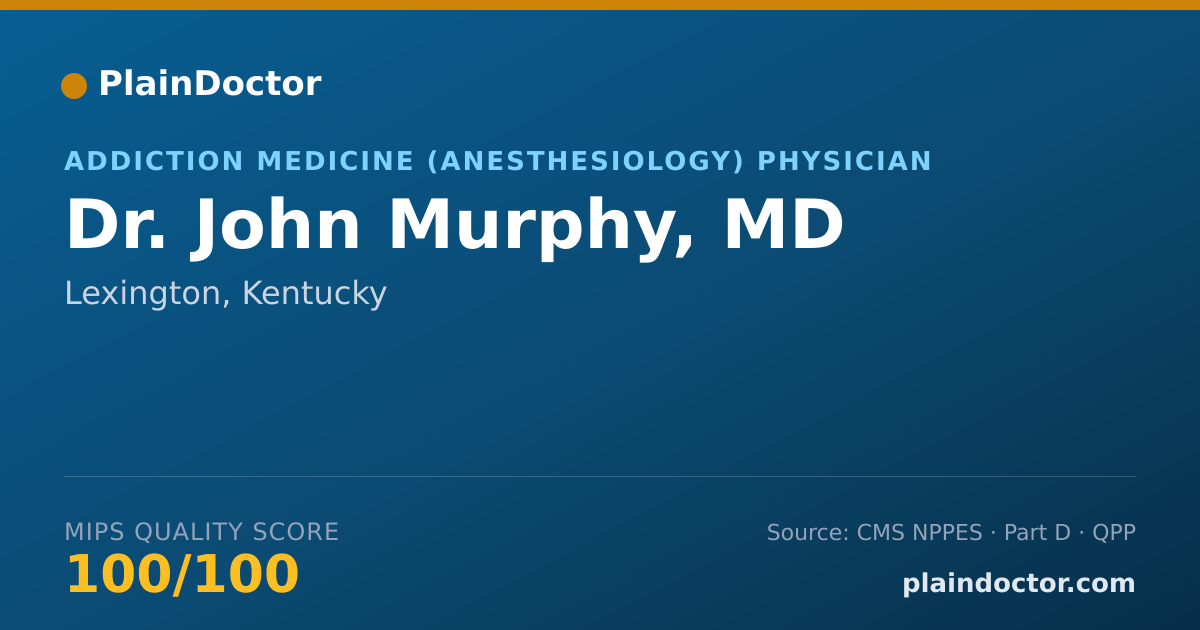 Shareable card for John Murphy, MD - Addiction Medicine (Anesthesiology) Physician, Lexington, KY