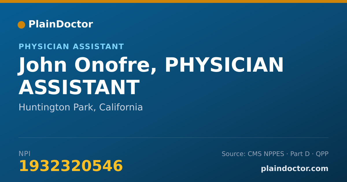 Shareable card for John Onofre, PHYSICIAN ASSISTANT - Physician Assistant, Huntington Park, CA