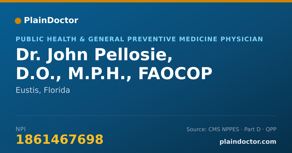 Shareable card for John Pellosie, D.O., M.P.H., FAOCOP - Public Health & General Preventive Medicine Physician, Eustis, FL
