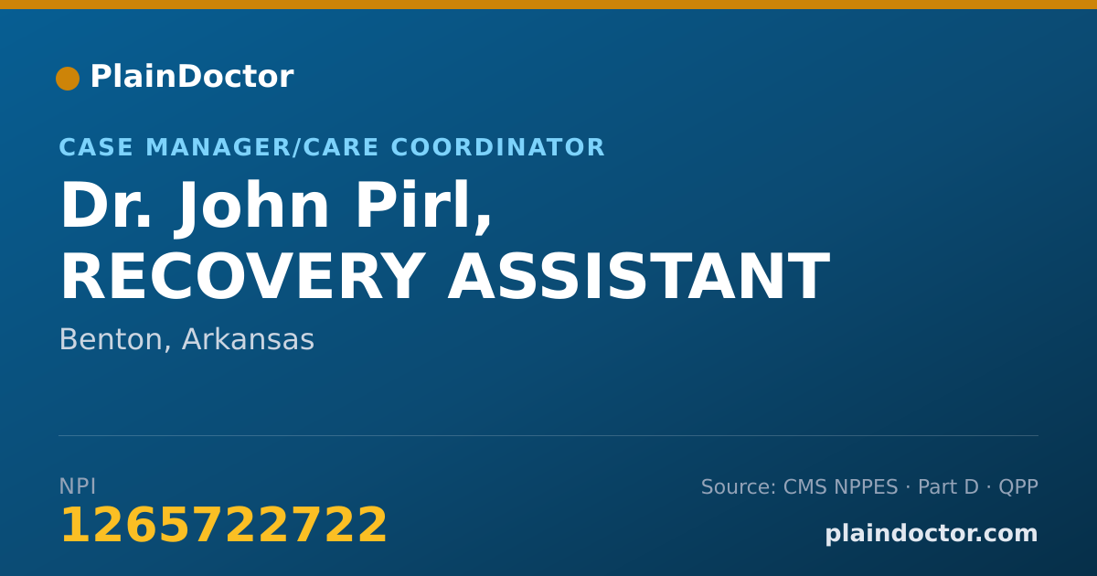 Shareable card for John Pirl, RECOVERY ASSISTANT - Case Manager/Care Coordinator, Benton, AR