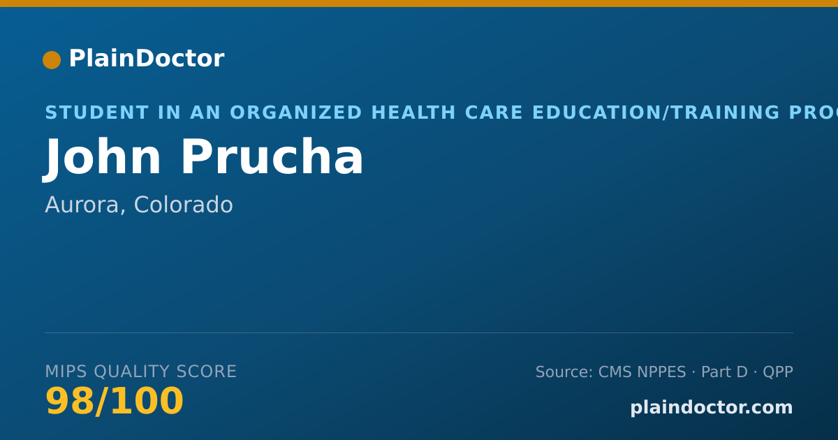Shareable card for John Prucha - Student in an Organized Health Care Education/Training Program, Aurora, CO