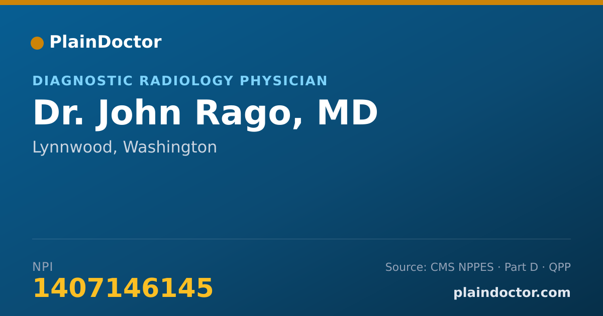 Shareable card for John Rago, MD - Diagnostic Radiology Physician, Lynnwood, WA
