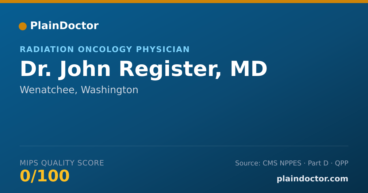 Shareable card for John Register, MD - Radiation Oncology Physician, Wenatchee, WA