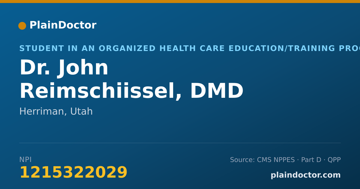 Shareable card for John Reimschiissel, DMD - Student in an Organized Health Care Education/Training Program, Herriman, UT