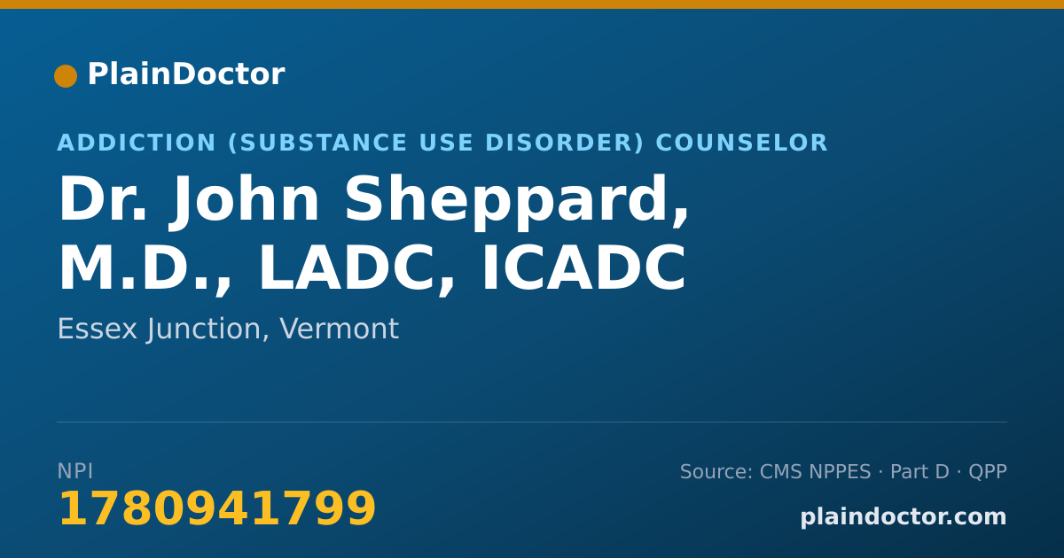 Shareable card for John Sheppard, M.D., LADC, ICADC - Addiction (Substance Use Disorder) Counselor, Essex Junction, VT