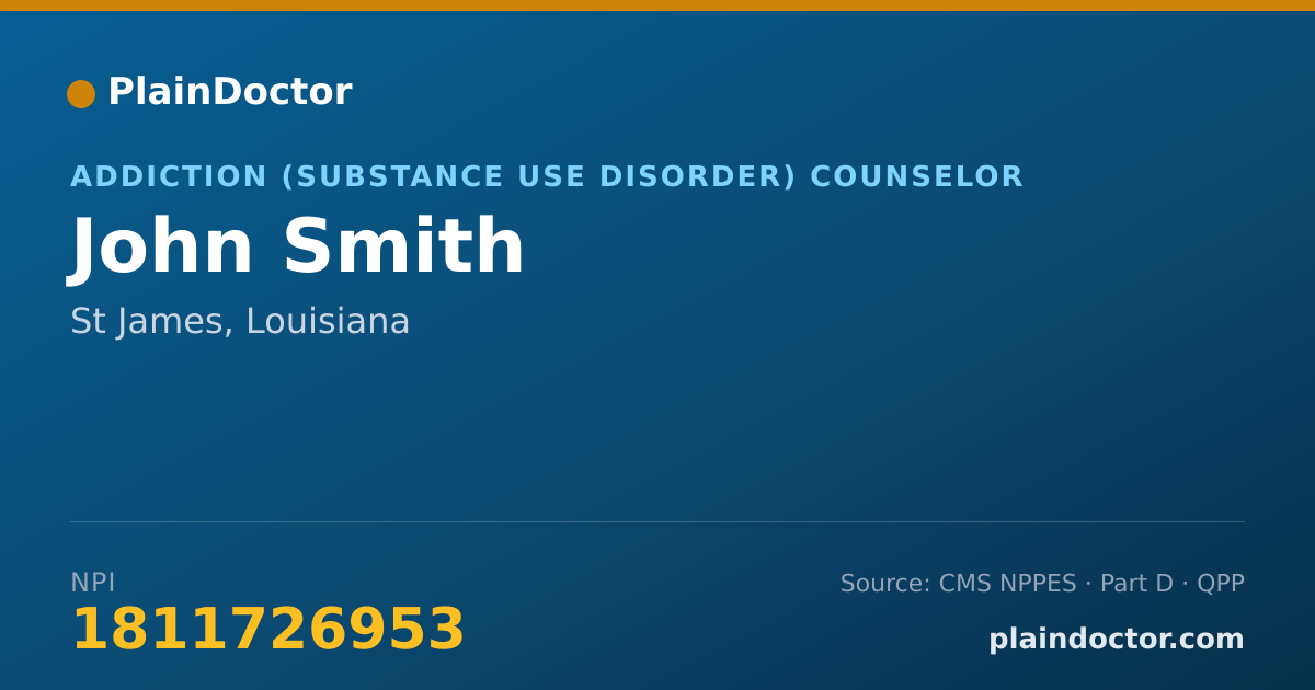 Shareable card for John Smith - Addiction (Substance Use Disorder) Counselor, St James, LA