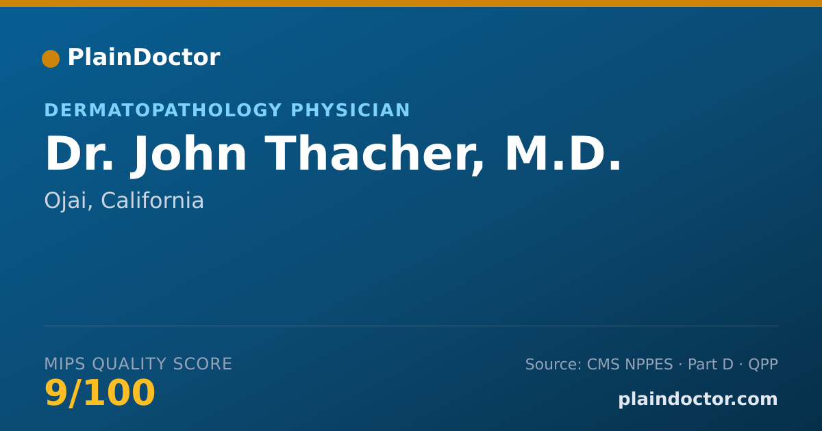 Shareable card for John Thacher, M.D. - Dermatopathology Physician, Ojai, CA