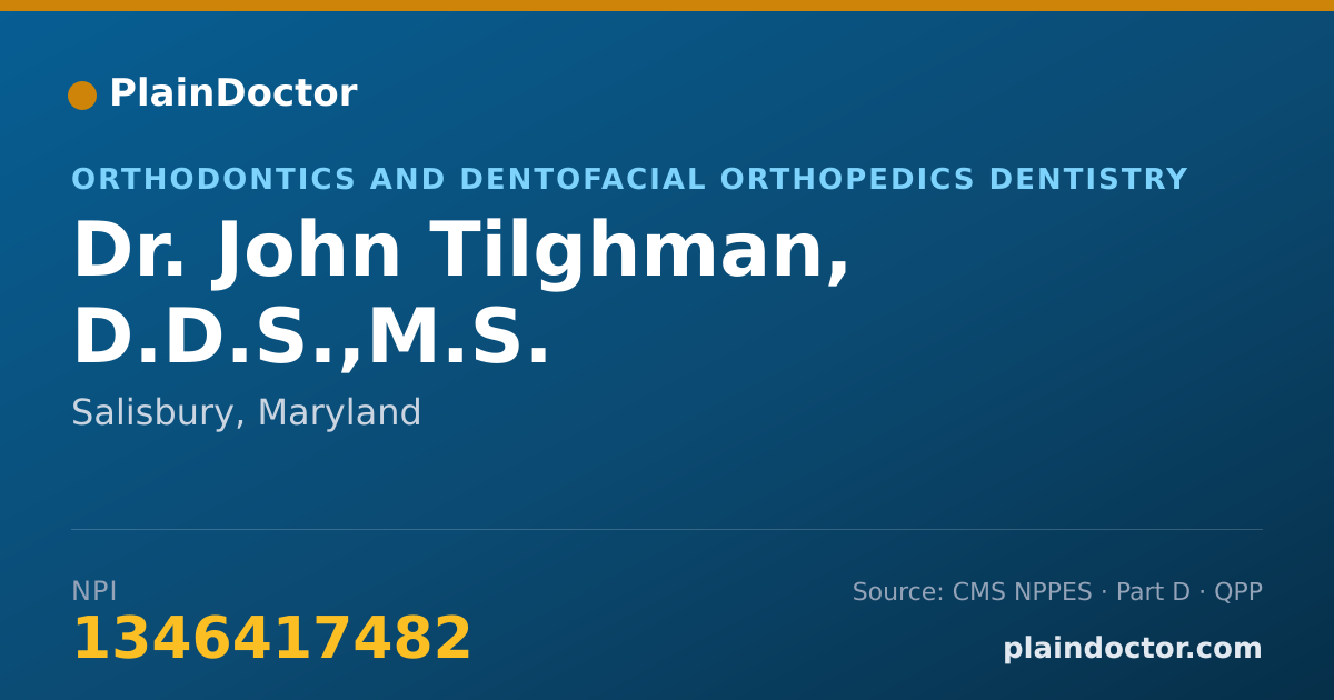 Shareable card for John Tilghman, D.D.S.,M.S. - Orthodontics and Dentofacial Orthopedics Dentistry, Salisbury, MD