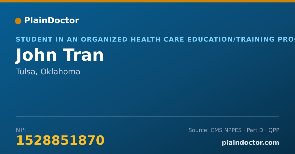 Shareable card for John Tran - Student in an Organized Health Care Education/Training Program, Tulsa, OK