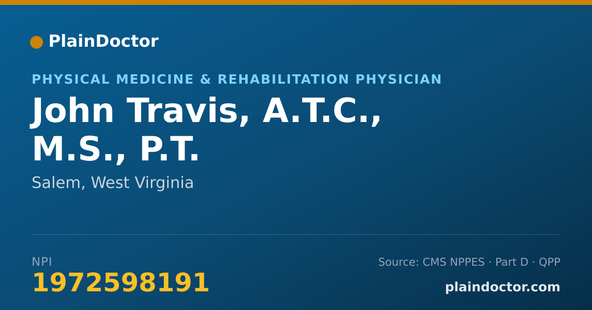 Shareable card for John Travis, A.T.C.,  M.S.,  P.T. - Physical Medicine & Rehabilitation Physician, Salem, WV
