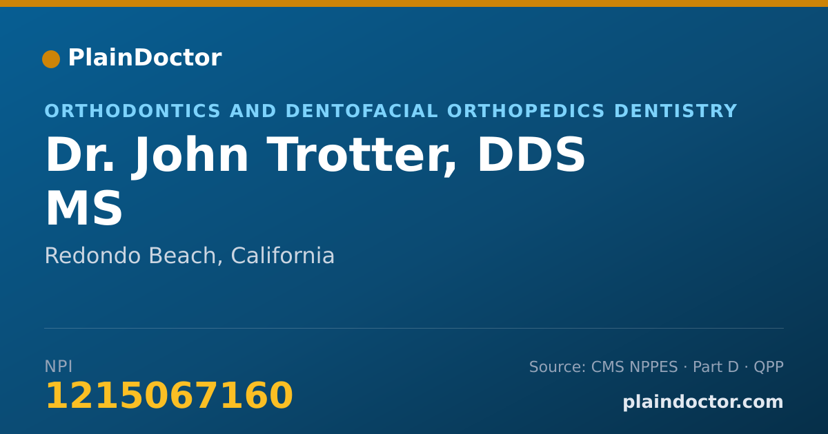 Shareable card for John Trotter, DDS MS - Orthodontics and Dentofacial Orthopedics Dentistry, Redondo Beach, CA