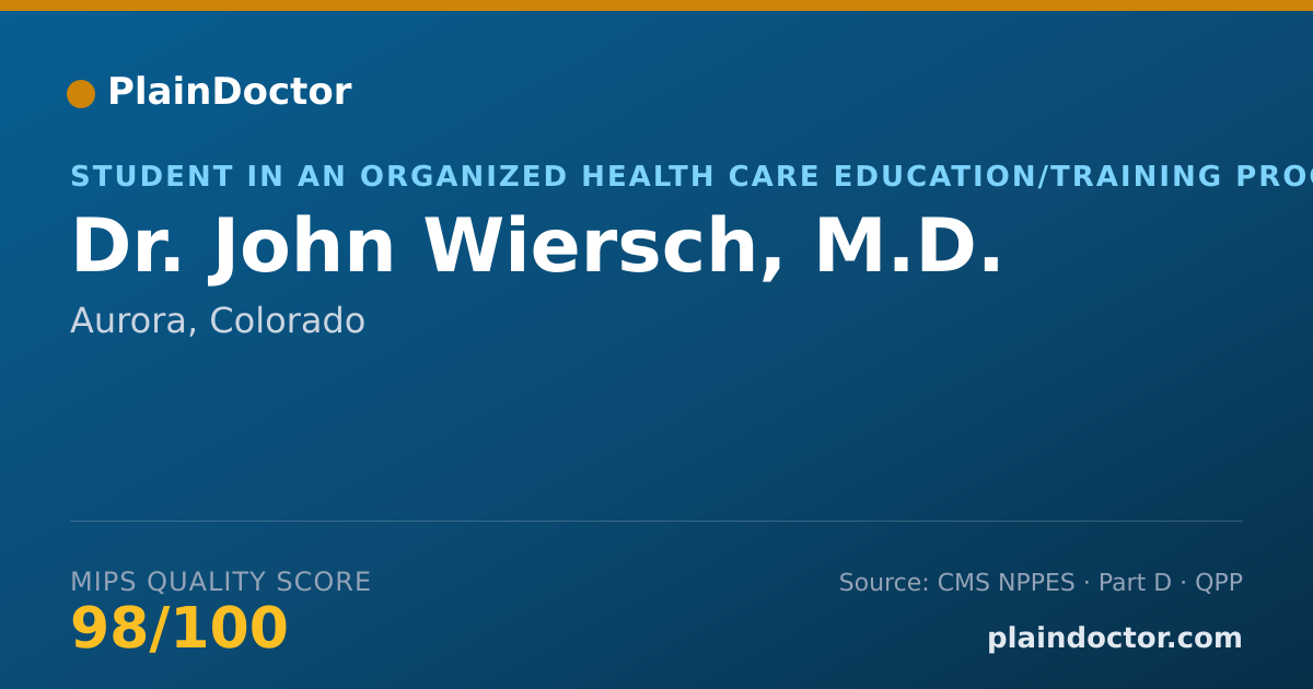Shareable card for John Wiersch, M.D. - Student in an Organized Health Care Education/Training Program, Aurora, CO