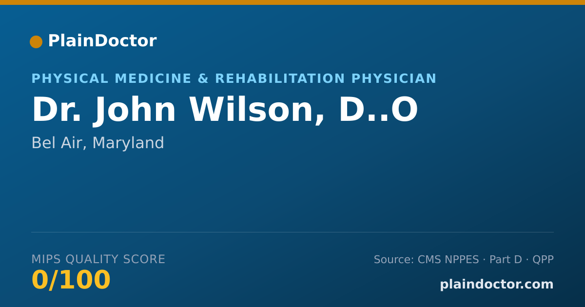 Shareable card for John Wilson, D..O - Physical Medicine & Rehabilitation Physician, Bel Air, MD