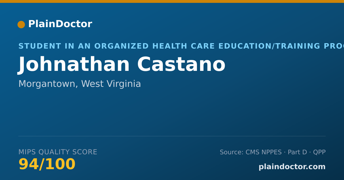 Shareable card for Johnathan Castano - Student in an Organized Health Care Education/Training Program, Morgantown, WV