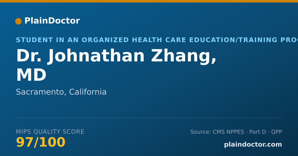 Shareable card for Johnathan Zhang, MD - Student in an Organized Health Care Education/Training Program, Sacramento, CA