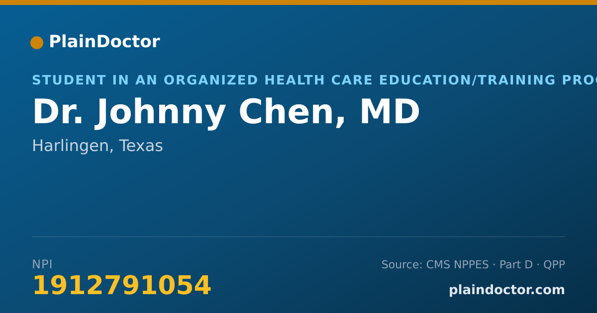 Shareable card for Johnny Chen, MD - Student in an Organized Health Care Education/Training Program, Harlingen, TX