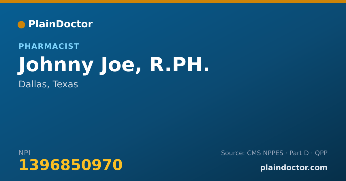 Shareable card for Johnny Joe, R.PH. - Pharmacist, Dallas, TX