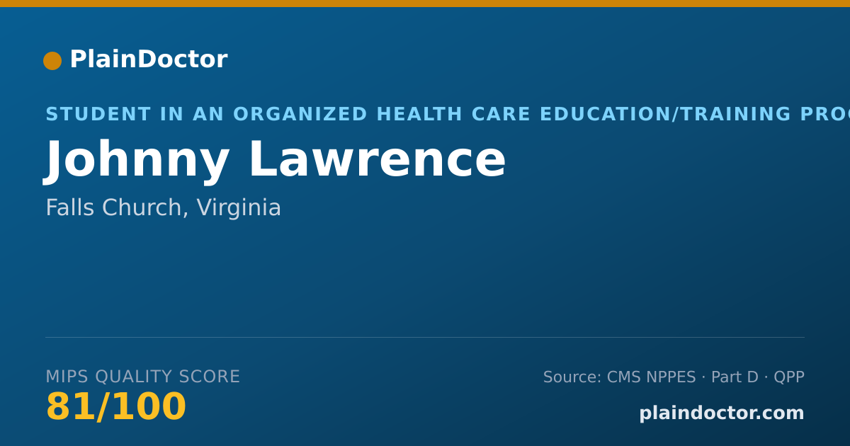 Shareable card for Johnny Lawrence - Student in an Organized Health Care Education/Training Program, Falls Church, VA