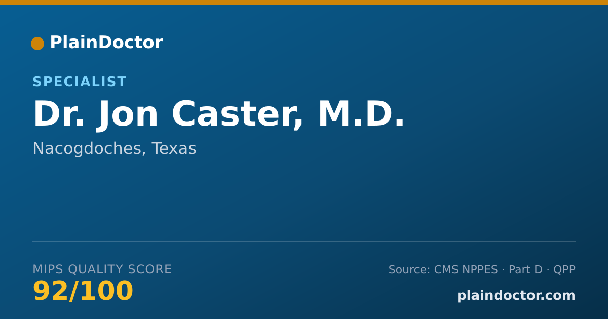 Shareable card for Jon Caster, M.D. - Specialist, Nacogdoches, TX